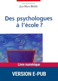  Collectif et Jean-Marie Besse - Des psychologues à l'école ?.