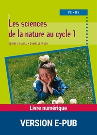 Denise Chauvel et Danielle Wach - PEDAGO PRATIQUE  : Les sciences de la nature au cycle 1 - PS - MS.