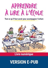 Roland Goigoux et Sylvie Cèbe - Apprendre à lire à l'école - Tout ce qu'il faut savoir pour accompagner l'enfant.