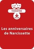  Collectif et Michel Piquemal - THEATRALE  : Les anniversaires de Narcissette - Une pièce à télécharger.