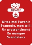 Sylvaine Hinglais - THEATRALE  : Dites-moi l'avenir ; Évanouie, mon œil ! ; Un pressentiment ; En manque ; Scandaleux - 5 saynètes à télécharger.