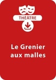  Collectif et Claudio Ponté - THEATRALE  : Le grenier aux malles - Une pièce de théâtre à télécharger.