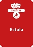 Anne-Marie Zarka et  Valpierre - THEATRALE  : Estula - Une pièce de théâtre à télécharger.