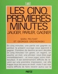 Georges Grzybowski et Sara Peltant - Les 5 Premieres Minutes. Jauger, Parler, Gagner.