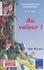 Yak Rivais - Au Voleur. Pour Progresser En Grammaire.