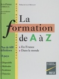 Jacques-Robert Doually et Jean-Pierre Lorriaux - La Formation De A A Z. En France, Dans Le Monde.
