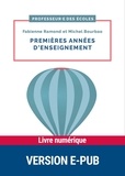 Michel Bourbao et Fabienne Ramond - Premières années d'enseignement - Fondamentaux, conduite de classe et geste professionnels. Cycles 1, 2, et 3.