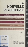 Michèle Assante et Odile Plaisant - La nouvelle psychiatrie.