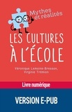 Véronique Lemoine-Bresson et Virginie Trémion - Les cultures à l'école.