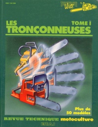 Bernard Picard - Les Tronconneuses. Tome 1.