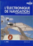A Brel - L'Electronique De Navigation. Voile Et Motonautisme.