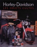Nick Cedar et Michael Dregni - Harley-Davidson. Les Objets Cultes.