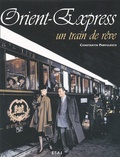 Constantin Pârvulesco - Orient-Express. Un Train De Reve.