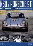 Gérard Clarac - NSU et Porsche 911 de compétition, préparées par Louis Meznarie.