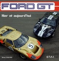 Adrian Streather - Ford GT - Hier et aujourd'hui.