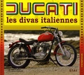 Etienne Souillot et Pierre-Yves Gaulard - Ducati - Les divas italiennes.