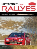 Michel Morelli et Gérard Auriol - Histoire des rallyes - Tome 4, De 1997 à 2009.
