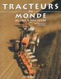 Jean Cherouvrier et Jean Noulin - Tracteurs agricoles du monde - De 1853 à nos jours.
