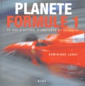Dominique Leroy - Planète Formule 1 - 20 ans d'action, d'ambiance et de magie.