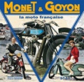 Michel Gagnaire et Franck Méneret - Monet & Goyon - La moto française.
