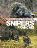 Daniel Casanova - Histoire, armes et techniques des snipers français.