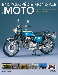 Francis Dréer - Encyclopédie mondiale de la moto - Plus de 1000 constructeurs de ABC à Zundapp.
