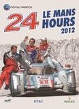 Jean-Marc Teissèdre et Christian Moity - 24 Le Mans Hours 2012 - Edition en anglais.
