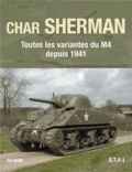 Pat Ware - Char Sherman - Toutes les variantes du M4 depuis 1941.