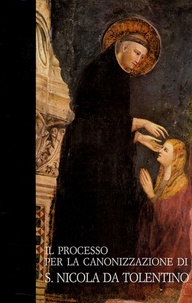 Nicola Occhioni - Il processo per la canonizzazione di S. Nicola da Tolentino.