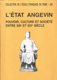  Ecole Française de Rome - L'Etat angevin - Pouvoirs, culture et société entre XIIIe et XIVe siècles.