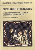 Hélène Millet - Suppliques et requêtes - Le gouvernement par la grâce en Occident (XIIè-XVè siècle).