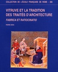 Pierre Gros - Vitruve et la tradition des traités d'architecture - Fabrica et ratiocinatio.