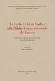 Serena Morelli - Le Carte di Léon Cadier alla Bibliothèque Nationale de France - Contributo alla ricostruzione della cancelleria angioina.