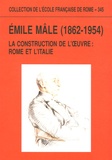 André Vauchez - Emile Mâle (1862-1954) - La construction de l'oeuvre : Rome et l'Italie.