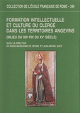 Marie-Madeleine de Cevins et Jean-Michel Matz - Formation intellectuelle et culture du clergé dans les territoires angevins (milieu du XIIIe - fin du XVe siècle).