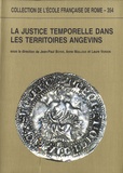 Jean-Paul Boyer et Anne Mailloux - La justice temporelle dans les territoires angevins aux XIIIe et XIVe siècles.