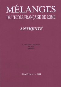 Paolo Liverani - Mélanges de l'Ecole française de Rome. Antiquité N° 116-1/2004 : .