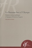 Philippe Le Doze - Le Parnasse face à l'Olympe - Poésie et culture politique à l'époque d'Octavien/Auguste.