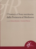 Stéphane Bourdin et Vincenzo D'Ercole - I Vestini e il loro territorio dalla Preistoria al Medioevo.