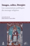 Paola Ventrone et Laura Gaffuri - Images, cultes, liturgies - Les connotations politiques du message religieux.