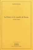 Alain Tallon - La France et le concile de Trente (1518-1563).