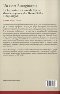 Un autre risorgimento. La formation du monde libéral dans le royaume des Deux-Siciles (1815-1856)