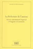 Henriette Pavis d'Escurac - La Préfecture de l'annone - Service administratif et impérial d'Auguste à Constantin.