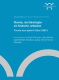 Cyril Courrier et Jean-Pierre Guilhembet - Rome, archéologie et histoire urbaine - Trente ans après l'Urbs (1987).