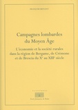 François Menant - Campagnes lombardes du Moyen Age - L'économie et la société rurales dans la région de Bergame, de Crémone et de Brescia du Xe au XIIIe siècle.
