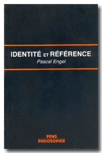 Pascal Engel - IDENTITE ET REFERENCE. - La théorie des noms propres chez Frege et Kripke.