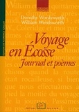 Dorothy Wordsworth et William Wordsworth - Voyage En Ecosse. Journal Et Poemes.