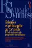  Revue - Revue de synthèse N° 126/2005 : Sciences et philosophie au XXe siècle - L'Ecole de Zurich et le programme surrationaliste.