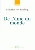 Friedrich von Schelling - De l'âme du monde.