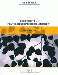 David Spector - Electricité : faut-il désespérer du marché ?.